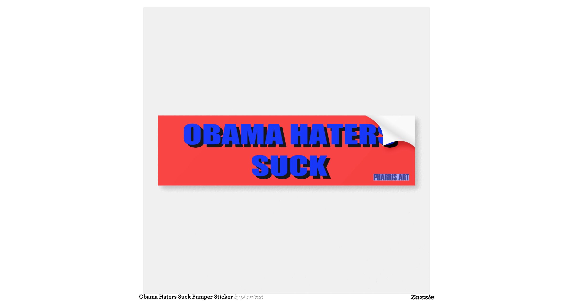 Obama Haters Suck Bumper Sticker Car Bumper Sticker Zazzle