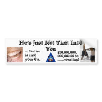 Obama -- He's Just Not That Into You bumper stickers by Hammer2008 Obama -- He's Just Not That Into You bumper stickers