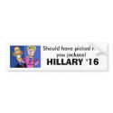 obama hillary, Should have picked meyou jackass... bumper stickers by mi68chele obama hillary, Should have picked meyou jackass... bumper stickers