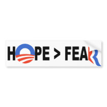 Obama Hope Greater Than Fear Romney 2012 bumper stickers