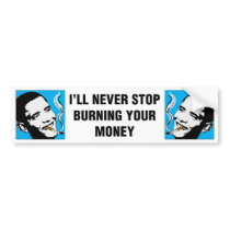 Obama: I'll Never Stop Bumper Sticker bumper stickers