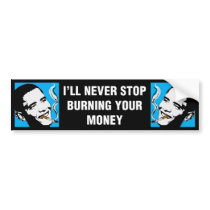 Obama: I'll Never Stop Bumper Sticker bumper stickers