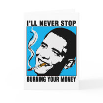 Obama: I'll Never Stop Greeting Card by JustRightWing Obama: I'll Never Stop Greeting Card