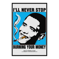 Obama: I'll Never Stop Poster posters by JustRightWing Obama: I'll Never Stop Poster posters