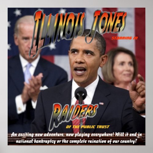 Obama ILLINOIS JONES - Raiders of the Public Trust print