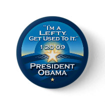OBAMA "I'm A Lefty Get Used To It."  Buttons