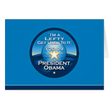 OBAMA "I'm A Lefty Get Used To It."  Greeting Card
