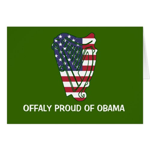 Obama In Offaly US Flag On Irish Harp Card card