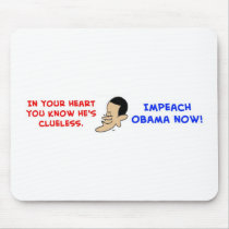 obama in your heart you know he's clueless impeach mousepads by rexfmay obama in your heart you know he's clueless impeach mousepads