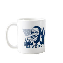 Obama Inauguration Yes We Did mugs