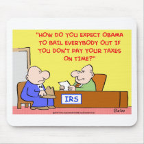 OBAMA IRS BAILOUT mousepads