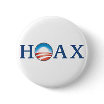 Obama is a HOAX Pinback Buttons