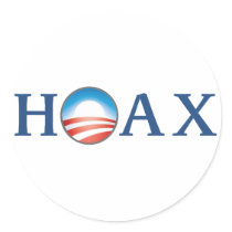 Obama is a HOAX Round Sticker