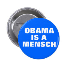 Obama is a Mensch Button
