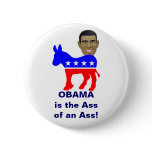 Obama is an Ass of an Ass Button