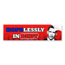 Obama Is HOPElessly In Debt bumper stickers