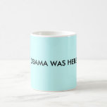Obama Is In Then House Mugs