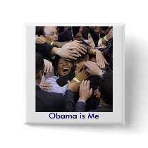 Obama is Me Button