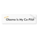Obama Is My Co-Pilot bumper stickers