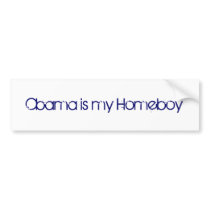 Obama is my Homeboy bumper stickers by JenniferE17 Obama is my Homeboy bumper stickers