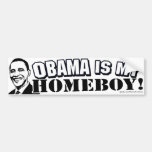 Obama Is My Homeboy Bumper Sticker 
