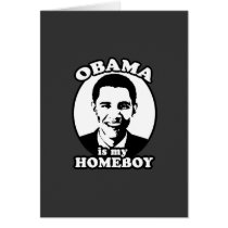 Obama is my homeboy cards