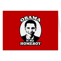 Obama is my homeboy cards