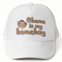 Obama is my Homeboy Hat Cap