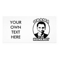 Obama is my homeboy photo cards by obamashirts Obama is my homeboy photo cards
