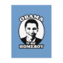 Obama is my homeboy postcards