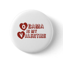 Obama is my Valentine Pin