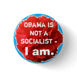 Obama is not a socialist - I am. buttons