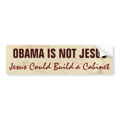 "Obama Is Not Jesus" bumper stickers