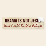 "Obama Is Not Jesus" bumper stickers