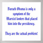 OBAMA is only the symptom Posters