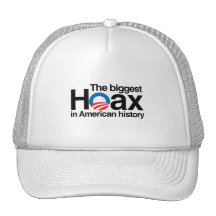 OBAMA IS THE BIGGEST HOAX IN HISTORY HAT