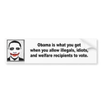 Obama is what you get when bumper sticker