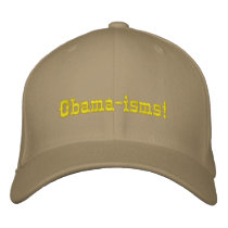 Obama-isms! Hat embroidered hats by Websprinter Obama-isms! Hat embroidered hats