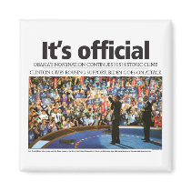 Obama: It's Official magnets by democrattotheend Obama: It's Official magnets
