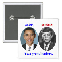 OBAMA KENNEDY Two great leaders. Pinback Buttons