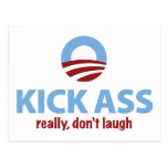 Obama Kicks Ass - Really, Don't Laugh Post Cards