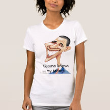 Obama knows my mama tee shirt