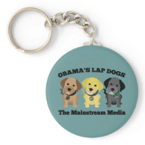 Obama Lap Dogs - The Mainstream Media Keychain