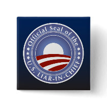 Obama Liar-in-Chief Buttons