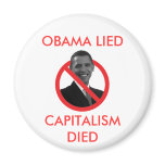 OBAMA LIED, CAPITALISM DIED magnets