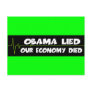 Obama lied economy died anti Obama Post Card