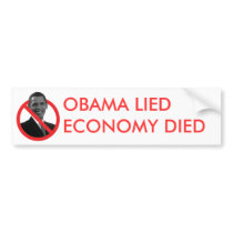 OBAMA LIED, ECONOMY DIED BUMPER STICKER