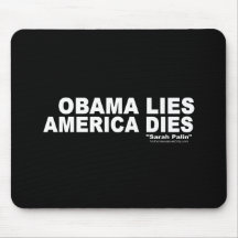 Obama Lies-America Dies Mouse Pad