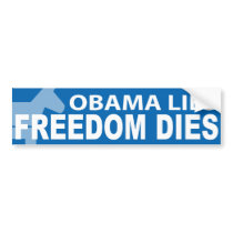 Obama Lies Freedom Dies Bumper Sticker