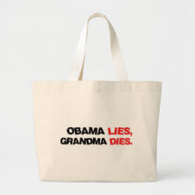 Obama Lies, Grandma Dies Canvas Bags